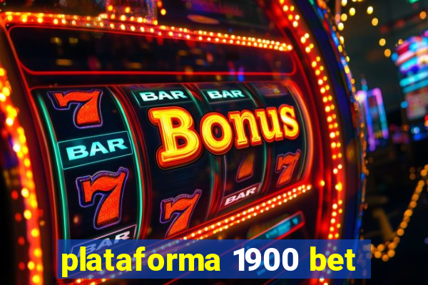 plataforma 1900 bet